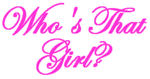 Who Is That Girl?